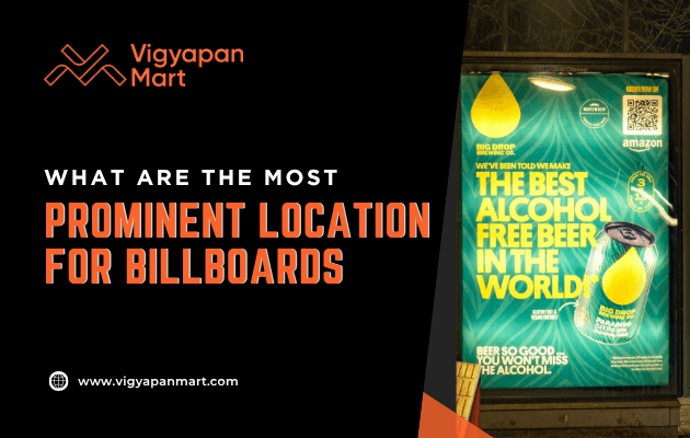 A promotional graphic for Vigyapan Mart featuring a billboard advertising alcohol-free beer, with bold text: What are the most prominent location for billboards and the Vigyapan Mart logo and website.