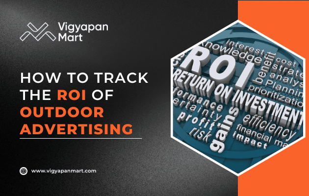 A promotional graphic for Vigyapan Mart features the text “How to Track the ROI of Outdoor Advertising” with a 3D word cloud highlighting terms like “ROI,” “Return On Investment,” and related financial concepts.