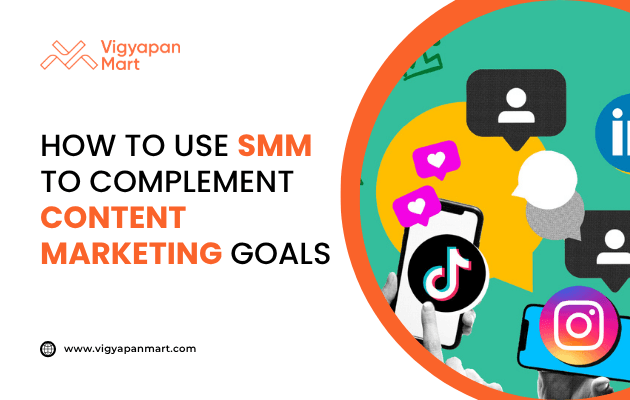 A promotional graphic for Vigyapan Mart titled “How to Use SMM to Complement Content Marketing Goals,” featuring social media icons and colorful speech bubbles. The website www.vigyapanmart.com appears at the bottom.