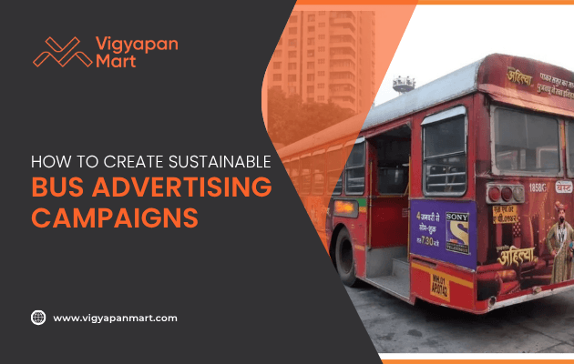 A bus with colorful advertisements is parked at a station. On the left, text reads How to create sustainable bus advertising campaigns along with the Vigyapan Mart logo and website.