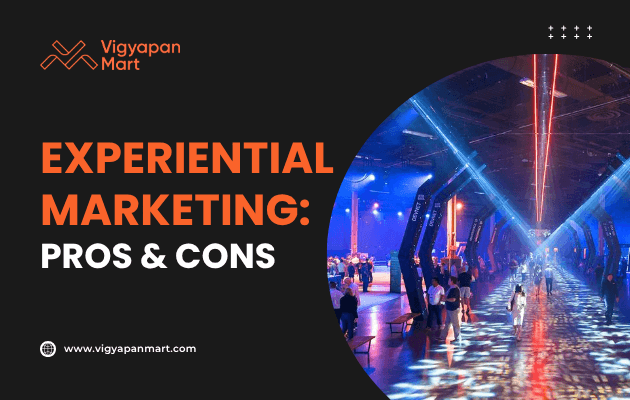 Graphic with the Vigyapan Mart logo, the title “Experiential Marketing: Pros & Cons,” and a photo of people at a vibrant, colorful indoor event with lighting effects.