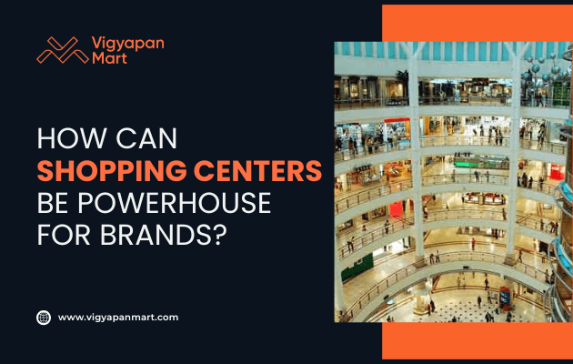 A promotional graphic for Vigyapan Mart shows text about shopping centers as brand powerhouses, alongside a photo of a multi-level shopping mall with various stores and shoppers.