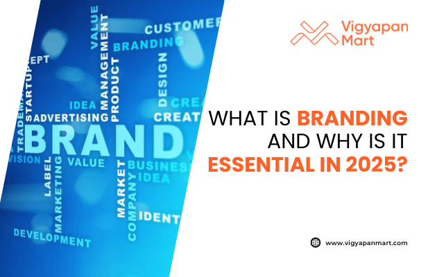 Digital graphic with the word “BRAND” surrounded by related terms, next to text reading “What is branding and why is it essential in 2025?” and Vigyapan Mart’s logo and website.