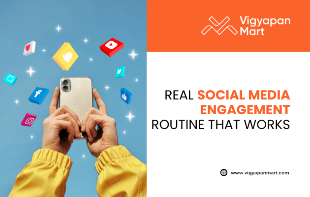 A person in a yellow jacket holds a phone against a blue background, with social media icons floating above. Text reads: Real Social Media Engagement Routine That Works. Vigyapan Mart logo and website are displayed.