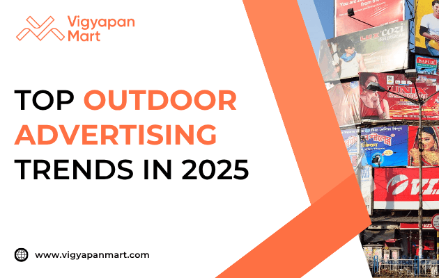 Promotional graphic for Vigyapan Mart showing a collage of colorful outdoor billboards on the right and the text “Top Outdoor Advertising Trends in 2025” on the left, with the companys logo and website at the top and bottom.