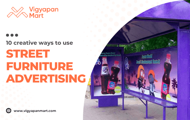 A purple bus stop shelter features vibrant ads for a soft drink brand. Text on the left reads, 10 creative ways to use STREET FURNITURE ADVERTISING. Vigyapan Mart logo and website appear at the top left.