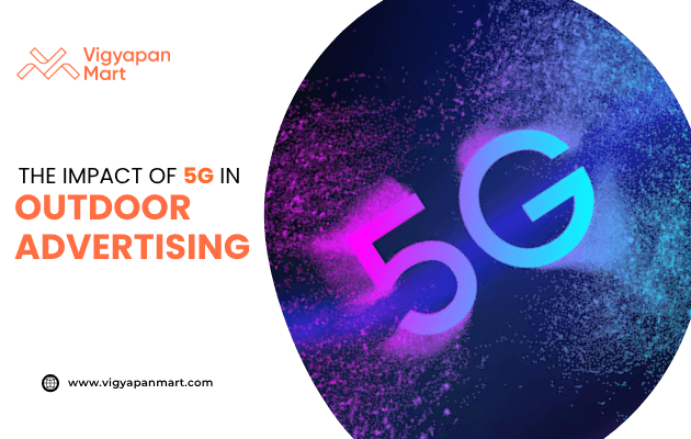 Vibrant digital artwork of “5G” with neon pink and blue particle effects, accompanied by Vigyapan Mart graphic text “The impact of 5G in outdoor advertising” with logo and website link.