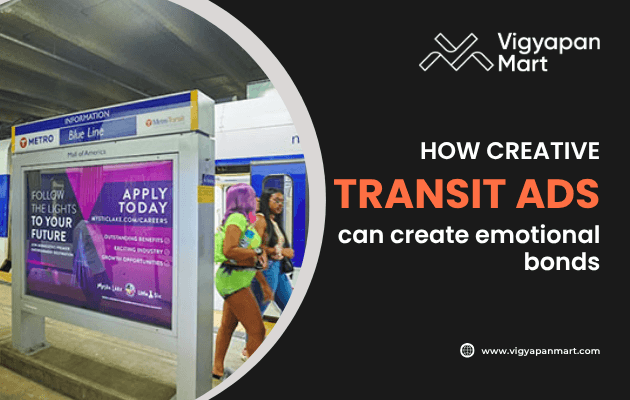 Metro station platform with a large transit ad reading “Follow the lights to your future – Apply Today,” alongside Vigyapan Mart graphic text “How creative transit ads can create emotional bonds” with logo and website link.
