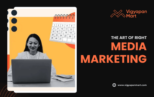 A woman working on a laptop with a calendar in the background, symbolizing planning and strategy. Overlay text reads “The Art of Right Media Marketing” with Vigyapan Mart branding, emphasizing effective media marketing techniques.