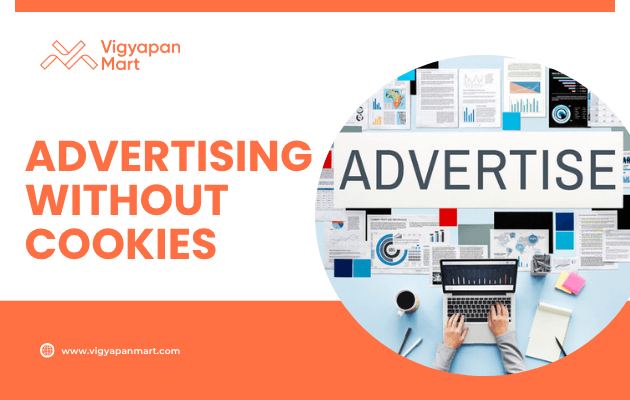 Marketing concept image with text “Advertising Without Cookies” beside a circular photo showing a workspace with a laptop, charts, graphs, and the word “ADVERTISE” in bold letters. Vigyapan Mart logo and website www.vigyapanmart.com are included.