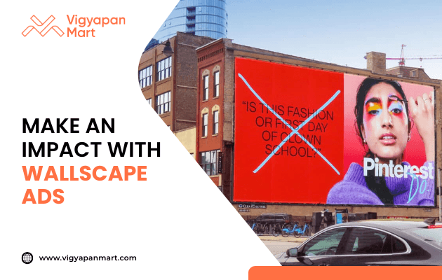Large wallscape advertisement on a city building features a Pinterest ad with a bold red background and a woman with colorful makeup. On the left, Vigyapan Mart branding with text “Make an Impact with Wallscape Ads” and website www.vigyapanmart.com