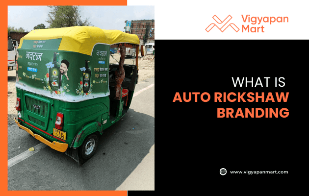Green and yellow auto rickshaw on the road featuring advertisement posters on its back and sides. On the right side, text reads “What is Auto Rickshaw Branding” with Vigyapan Mart logo and website www.vigyapanmart.com