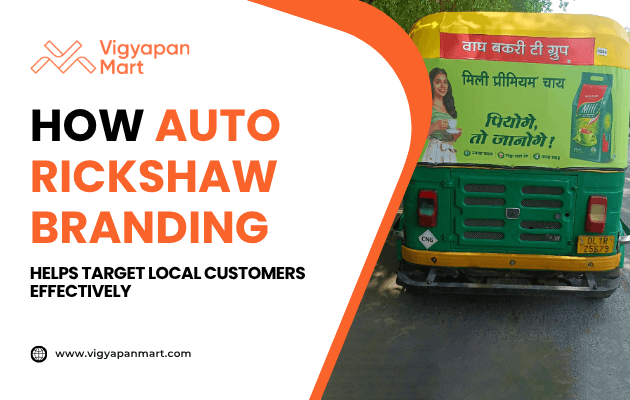 Green and yellow auto rickshaw with a rear advertisement for a tea brand. Text on the left reads “How Auto Rickshaw Branding Helps Target Local Customers Effectively” with Vigyapan Mart logo and website www.vigyapanmart.com
