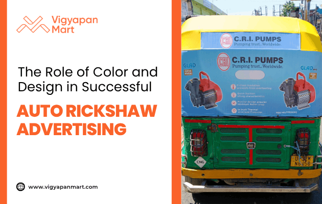 Auto rickshaw with a rear advertisement for C.R.I. Pumps featuring product images and brand details. Text on the left reads “The Role of Color and Design in Successful Auto Rickshaw Advertising” with Vigyapan Mart logo and website www.vigyapanmart.com