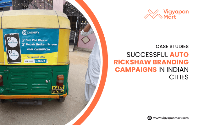 Auto rickshaw branding ad in Indian city promoting Cashify phone repair and resale services, showcased by Vigyapan Mart case study on successful auto rickshaw advertising campaigns.