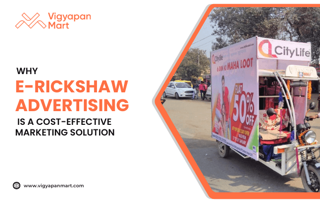 E-rickshaw advertising in India featuring City Life store sale promotion with “Flat 50% Off” banner, presented by Vigyapan Mart with text “Why E-Rickshaw Advertising is a Cost-Effective Marketing Solution,” highlighting affordable outdoor branding.