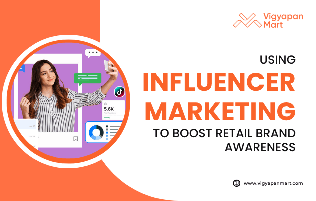 Digital illustration of influencer marketing showing a young woman taking a selfie with social media icons, likes, and analytics, highlighted by Vigyapan Mart with text “Using Influencer Marketing to Boost Retail Brand Awareness,” showcasing modern digital advertising strategies.
