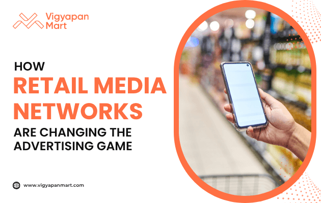 Person holding a smartphone while shopping in a supermarket aisle, highlighted by Vigyapan Mart with text “How Retail Media Networks Are Changing the Advertising Game,” showcasing in-store digital marketing strategies.