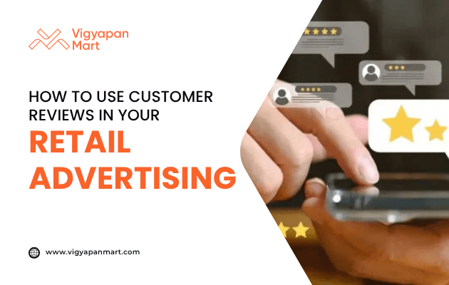 Person using a smartphone with floating review icons and star ratings, highlighted by Vigyapan Mart with text “How to Use Customer Reviews in Your Retail Advertising.