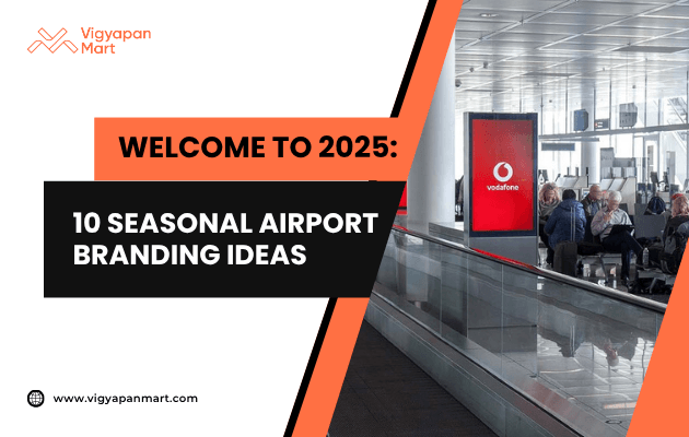 Vigyapan Mart graphic promoting “10 Seasonal Airport Branding Ideas” for 2025. The design features bold text on the left and, on the right, a Vodafone digital advertisement displayed on a vertical screen inside an airport terminal where passengers are seated.
