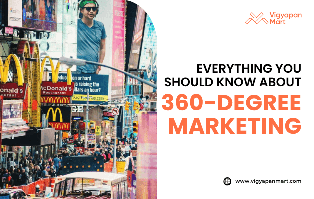 Vigyapan Mart graphic about 360-degree marketing, featuring a busy city street scene with McDonald’s billboards, digital ads, and large crowds showcasing multi-channel advertising impact. Bold text on the right reads, “Everything you should know about 360-degree marketing.