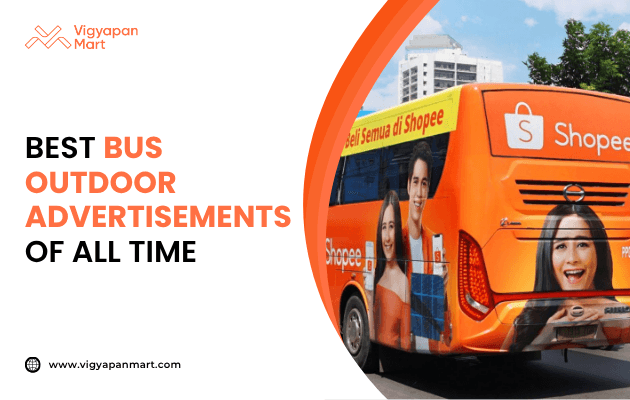 Vigyapan Mart graphic showcasing the best bus outdoor advertisements of all time, featuring a bright orange Shopee bus wrap with large images of smiling brand ambassadors and the Shopee logo.