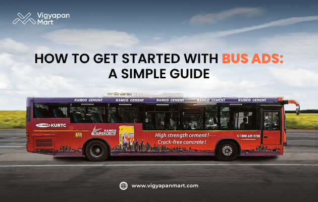 Vigyapan Mart graphic showing a red city bus wrapped with a Kurtec cement advertisement featuring bold text “High strength cement – Crack-free concrete!” The top text reads “How to Get Started with Bus Ads: A Simple Guide” with “Bus Ads” highlighted in orange. Vigyapan Mart logo and website appear at the top left and bottom.