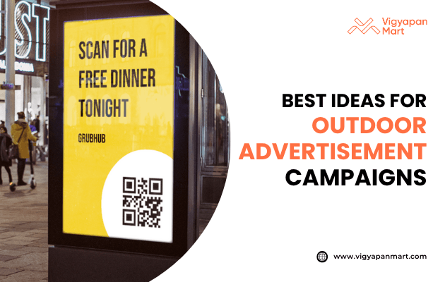 Vigyapan Mart graphic featuring a bright yellow outdoor ad display for Grubhub with bold text “Scan for a Free Dinner Tonight” and a large QR code. Right side text reads “Best Ideas for Outdoor Advertisement Campaigns” with “Outdoor Advertisement Campaigns” in orange. Vigyapan Mart logo and website are shown.