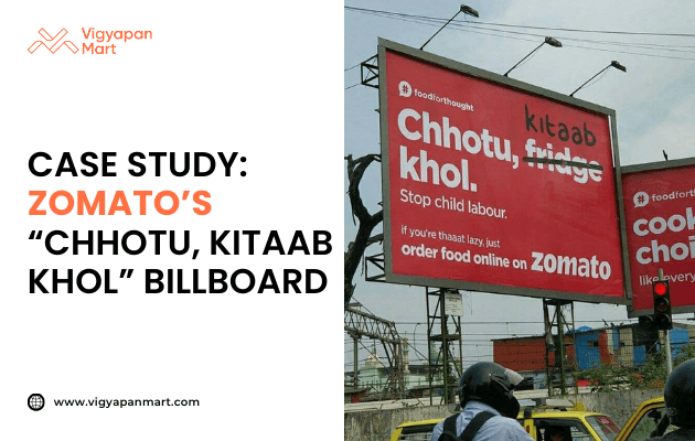 Vigyapan Mart graphic featuring a Zomato billboard with bold text “Chhotu, Kitaab Khol. Stop child labour. If you’re that lazy, just order food online on Zomato.” Caption reads “Case Study: Zomato’s ‘Chhotu, Kitaab Khol’ Billboard.” Vigyapan Mart logo and website are shown.