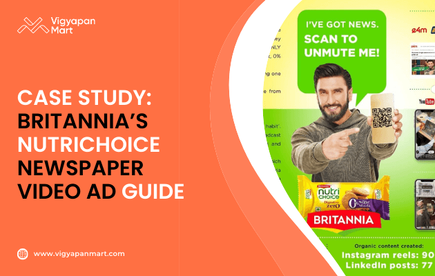 Vigyapan Mart graphic featuring Britannia NutriChoice QR code newspaper ad with man holding phone and text “Scan to unmute me.” Caption reads “Case Study: Britannia’s NutriChoice Newspaper Video Ad Guide.
