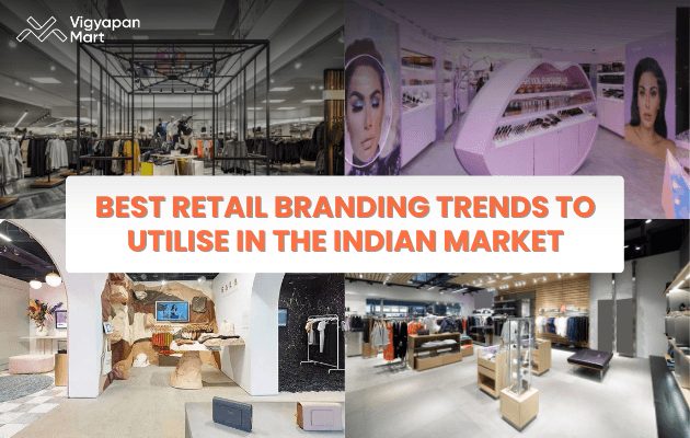 Vigyapan Mart graphic featuring stylish retail store interiors, including fashion and cosmetic showrooms with modern branding designs. Center text reads “Best Retail Branding Trends to Utilise in the Indian Market.” Vigyapan Mart logo is displayed.
