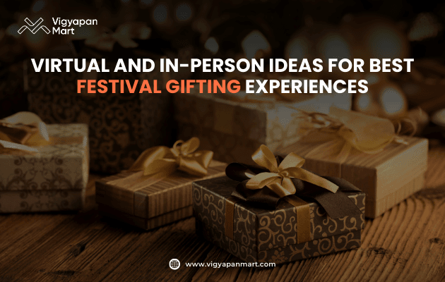 Beautifully wrapped festive gift boxes in golden, brown, and patterned wrapping paper with elegant bows, placed on a wooden surface, alongside text 'Virtual and In-Person Ideas for Best Festival Gifting Experiences' by Vigyapan Mart, highlighting hybrid gifting solutions, festive corporate culture, and holiday celebrations.