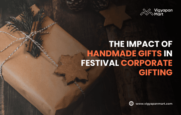 Rustic handmade corporate gift wrapped in brown kraft paper, decorated with twine, cinnamon sticks, pine leaves, and a wooden snowflake ornament, placed on a wooden table, with text 'The Impact of Handmade Gifts in Festival Corporate Gifting' by Vigyapan Mart, highlighting artisanal gifts, sustainable packaging, and personalized business gifting trends.