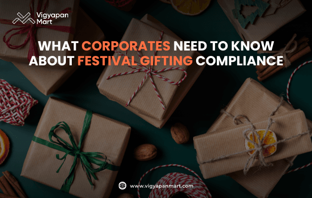 Brown paper-wrapped gifts tied with colorful ribbons and dried fruit decorations on a festive background, with text: What corporates need to know about festival gifting compliance. Vigyapan Mart branding and website shown.