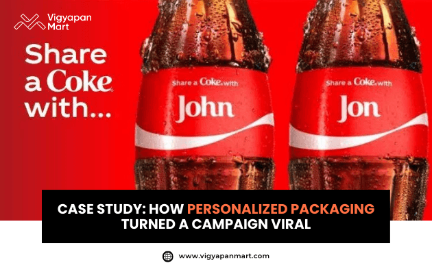 Two Coca-Cola bottles with personalized labels, one reading “Share a Coke with John” and the other “Share a Coke with Jon,” against a red background. Text reads: “Case study: How personalized packaging turned a campaign viral” with Vigyapan Mart logo. Example of viral marketing through customized product packaging.