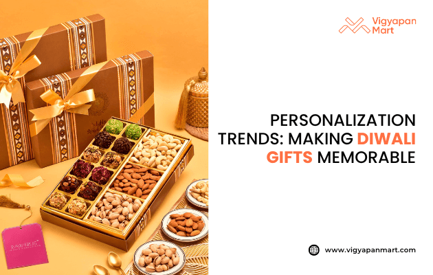 Luxurious Diwali gift hampers with golden-wrapped boxes tied in ribbons, assorted dry fruits and nuts in a festive tray, and decorative elements, with text “Personalization Trends: Making Diwali Gifts Memorable” alongside Vigyapan Mart logo and website.