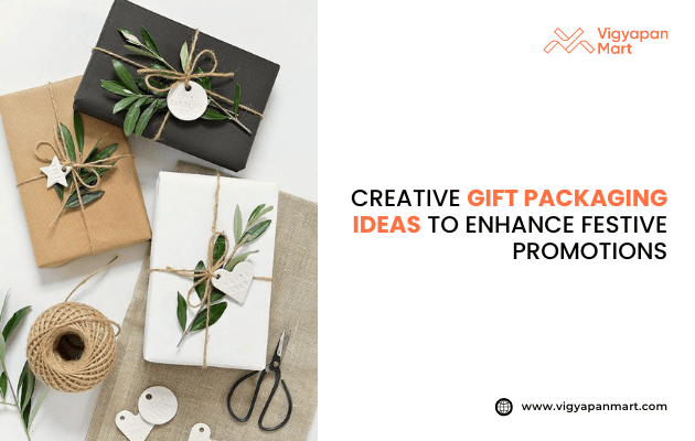 Eco-friendly gift packaging with black, white, and kraft paper wraps, tied with twine and decorated with green leaves and tags. Includes scissors, twine roll, and tags on beige fabric. Text reads “Creative Gift Packaging Ideas to Enhance Festive Promotions” by Vigyapan Mart, www.vigyapanmart.com