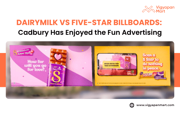 Cadbury billboard poster showing Dairy Milk vs 5 Star chocolates, with highlighted text: ‘How far will you go for love?’ and ‘Nah, I’m fine here,’ creatively comparing the two brands in a fun advertising style.
