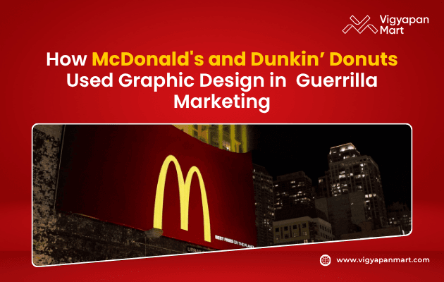 Poster titled ‘How McDonald’s and Dunkin’ Donuts Used Graphic Design in Guerrilla Marketing,’ featuring side-by-side visuals of two innovative campaigns: McDonald’s crosswalks painted to resemble French fries and Dunkin’ Donuts’ aerial banner reading ‘You Look Hot Down There,’ showcasing creative outdoor advertising strategies.