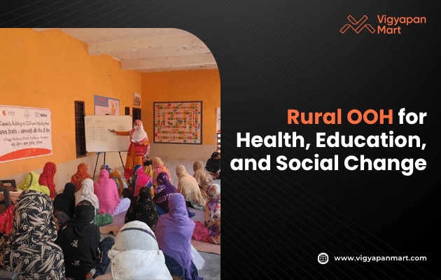 Rural Out-of-Home (OOH) campaign poster reading ‘Rural OOH for Health, Education, and Social Change,’ showing billboard signage in a village setting with health and education icons, emphasizing the use of outdoor advertising to drive positive social change in rural communities.