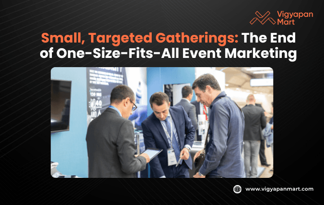 Small Targeted Gatherings The End of One Size Fits All Event Marketing poster showing a small group event setup with attendees engaging in discussions, highlighting how focused, niche gatherings effectively replace generic events to engage specific audiences.