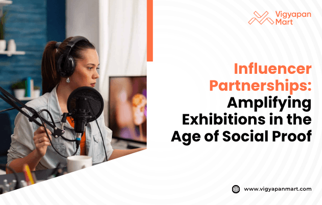 Event marketing poster titled 'Influencer Partnerships Amplifying Exhibitions in the Age of Social Proof,' featuring visuals of influencers engaging with event displays, showcasing how partnerships with content creators enhance event visibility and credibility through authentic social media endorsements.