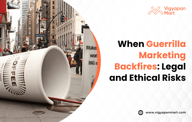 A large, tipped-over coffee cup prop spills on a busy city street, illustrating guerrilla marketing risks. Text reads: 'When Guerrilla Marketing Backfires: Legal and Ethical Risks' by Vigyapan Mart.