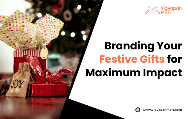 A festive gift display with colorful wrapped presents and a burlap "Joy" bag on a table. Beside it, text reads "Branding Your Festive Gifts for Maximum Impact.