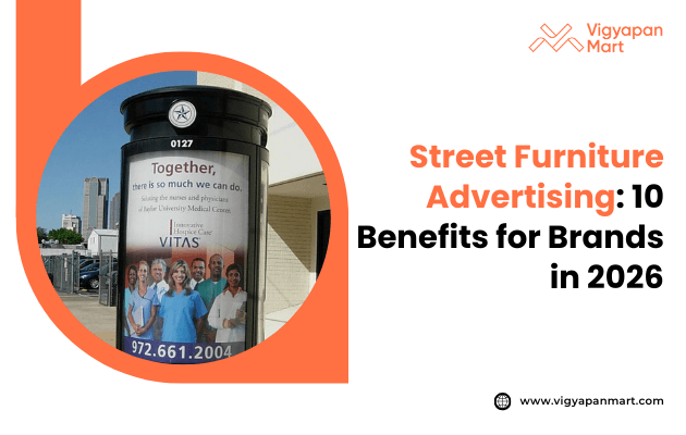 A large advertisement on a cylindrical street structure features smiling healthcare workers. Text reads “Street Furniture Advertising: 10 Benefits for Brands in 2026.” The scene conveys professionalism and community support.