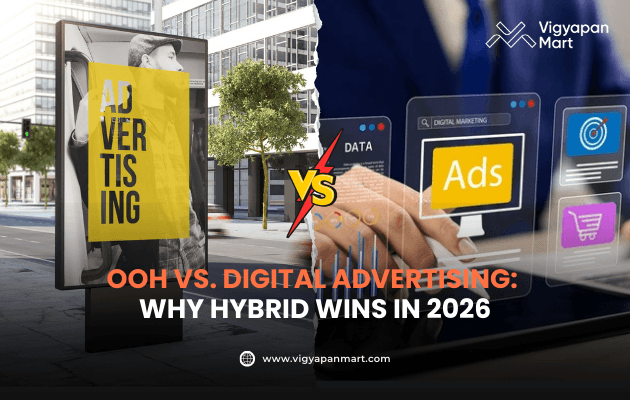 A digital advertisement set against an urban background contrasts with hands using a tablet, alongside text about OOH versus digital advertising and why a hybrid approach wins in 2026, featuring the Vigyapan Mart logo.