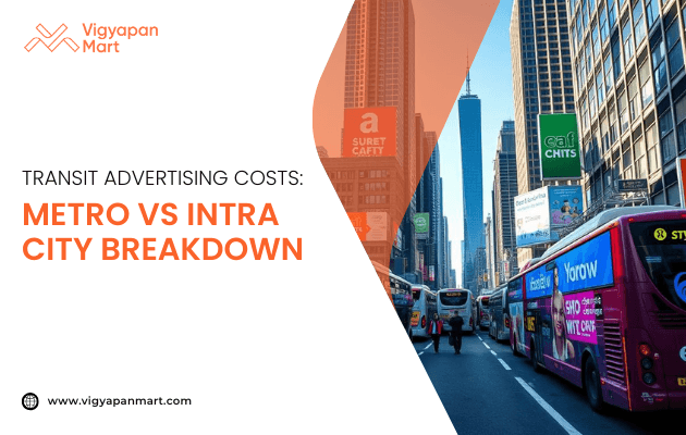 City street scene featuring colorful buses with advertisements passing through tall skyscrapers, with the text overlay “Transit Advertising Costs: Metro vs Intra City Breakdown” and the Vigyapan Mart logo in the top left corner.