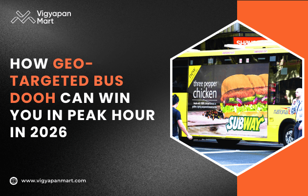 Geo-targeted bus DOOH advertisement featuring a Subway bus ad with a three-pepper chicken sandwich, displaying bold text “How geo-targeted bus DOOH can win you in peak hour in 2026” and the Vigyapan Mart logo.