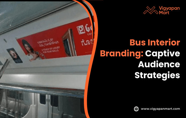 The interior of a bus shows a red advertising panel positioned above a seat. Text reads “Bus Interior Branding: Captive Audience Strategies.” Vigyapan Mart branding is visible.