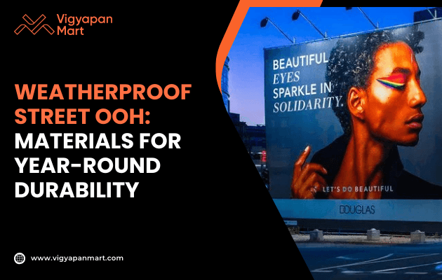 A billboard features a person wearing vibrant makeup against a blue background, displaying the text “Beautiful eyes sparkle in solidarity.” Additional text highlights weatherproof street advertising.